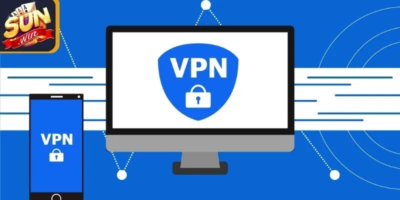 Những thao tác cài đặt VPN chi tiết dành cho người chơi